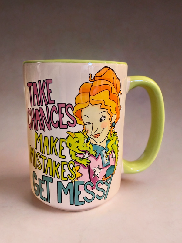 Mug-Take Chances Make Mistakes Get Messy