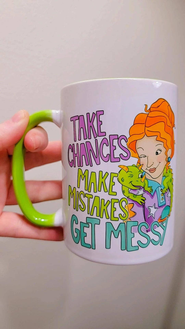 Mugs - Take Chances Make Mistakes Get Messy